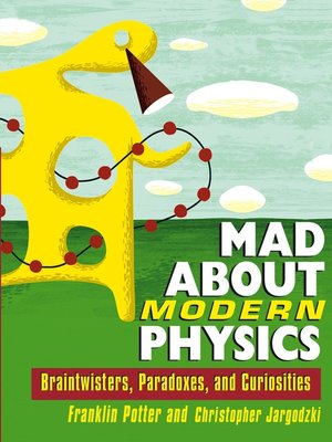 cover image of Mad About Modern Physics